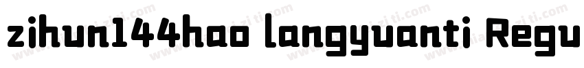 zihun144hao langyuanti Reguar字体转换